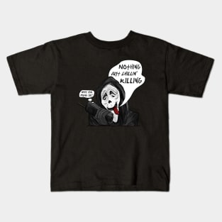 Nothing, Just Chillin' Killing Kids T-Shirt